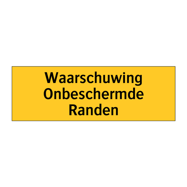 Waarschuwing Onbeschermde Randen & Waarschuwing Onbeschermde Randen