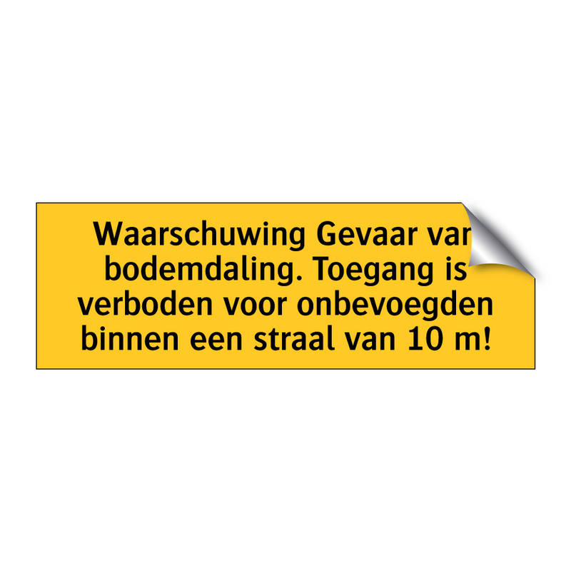 Waarschuwing Gevaar van bodemdaling. Toegang is /.../