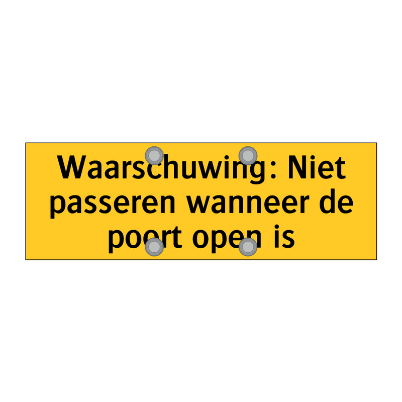 Waarschuwing: Niet passeren wanneer de poort open is