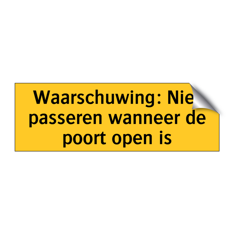 Waarschuwing: Niet passeren wanneer de poort open is