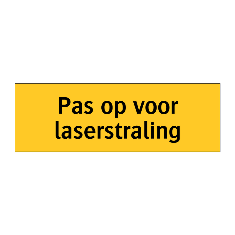 Pas op voor laserstraling & Pas op voor laserstraling & Pas op voor laserstraling