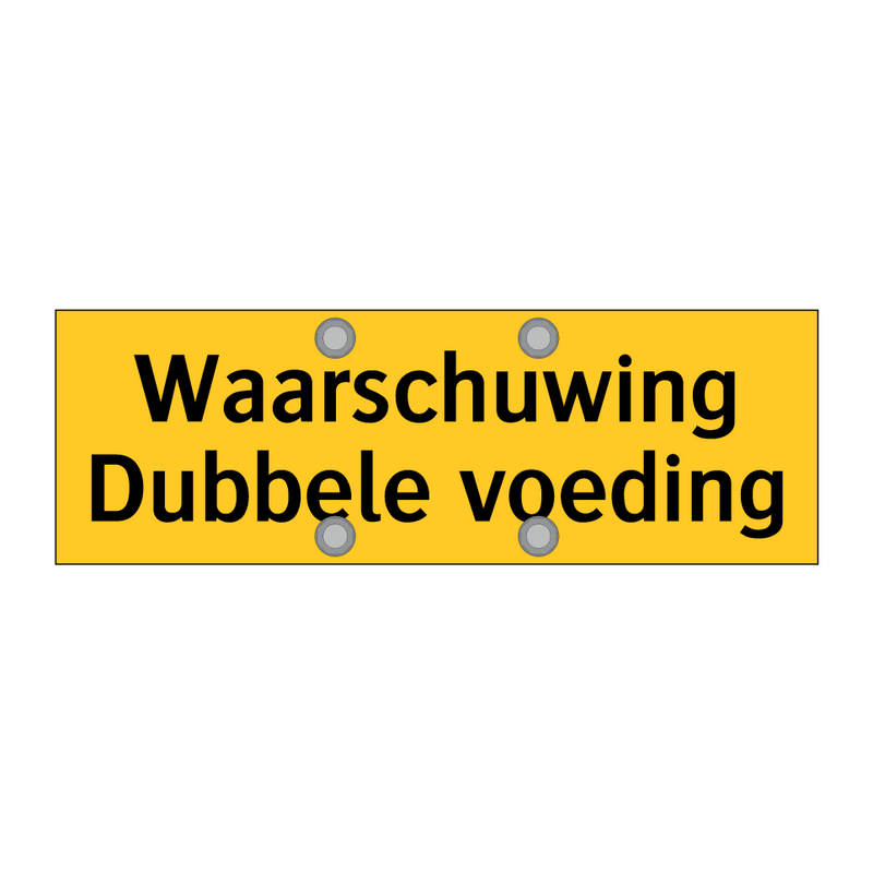 Waarschuwing Dubbele voeding & Waarschuwing Dubbele voeding & Waarschuwing Dubbele voeding