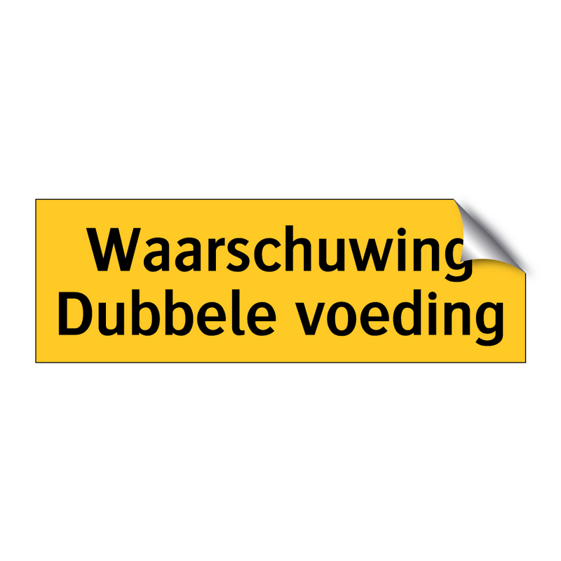 Waarschuwing Dubbele voeding & Waarschuwing Dubbele voeding & Waarschuwing Dubbele voeding