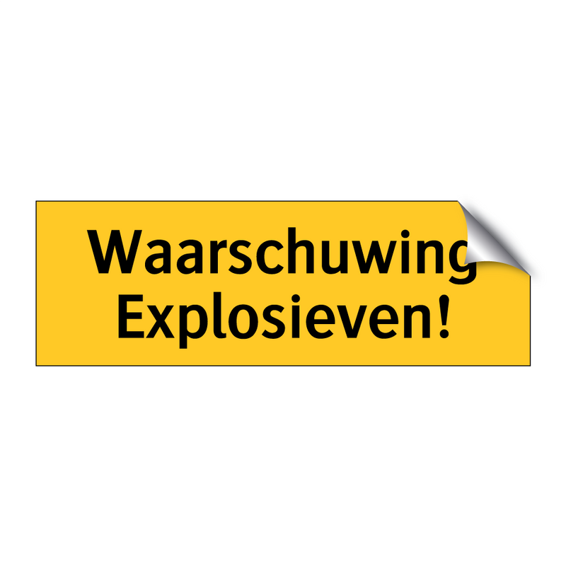 Waarschuwing Explosieven! & Waarschuwing Explosieven! & Waarschuwing Explosieven!