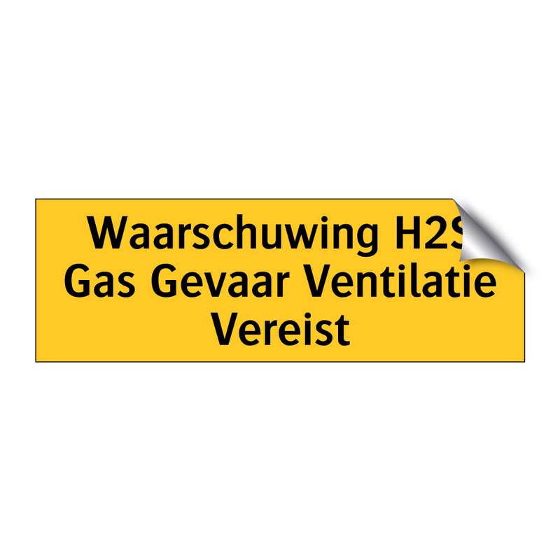 Waarschuwing H2S Gas Gevaar Ventilatie Vereist & Waarschuwing H2S Gas Gevaar Ventilatie Vereist