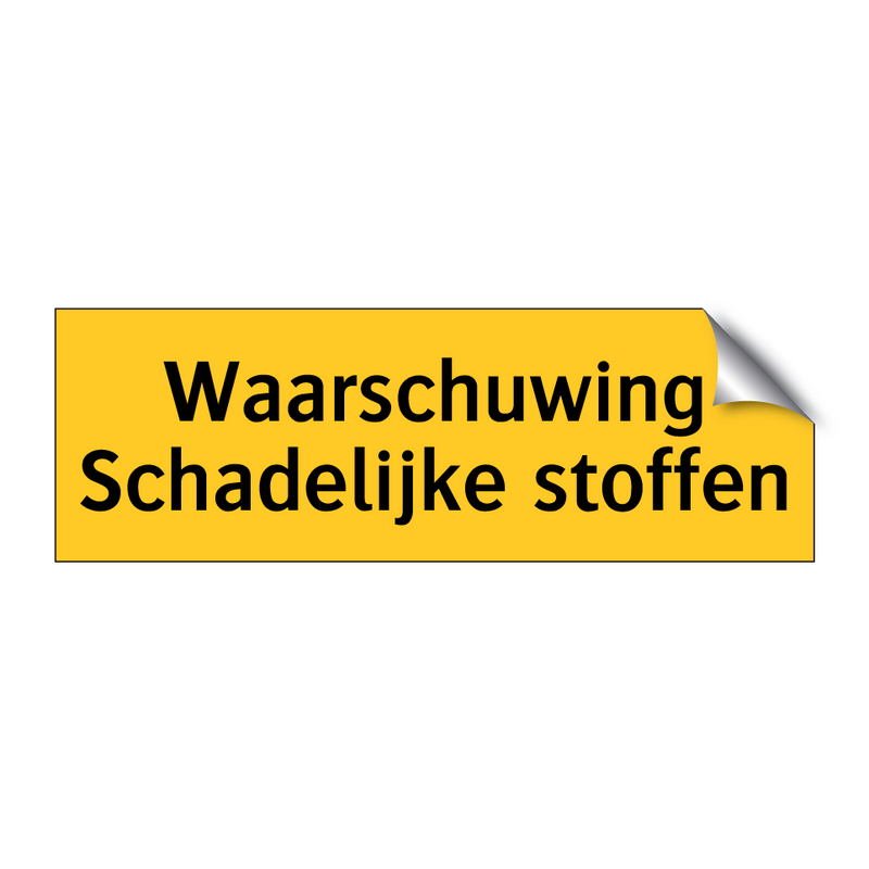 Waarschuwing Schadelijke stoffen & Waarschuwing Schadelijke stoffen