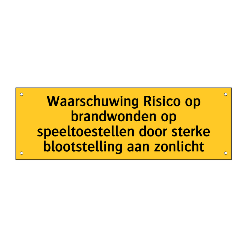 Waarschuwing Risico op brandwonden op speeltoestellen /.../