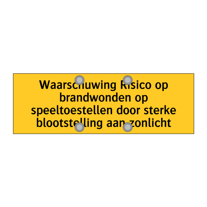 Waarschuwing Risico op brandwonden op speeltoestellen /.../