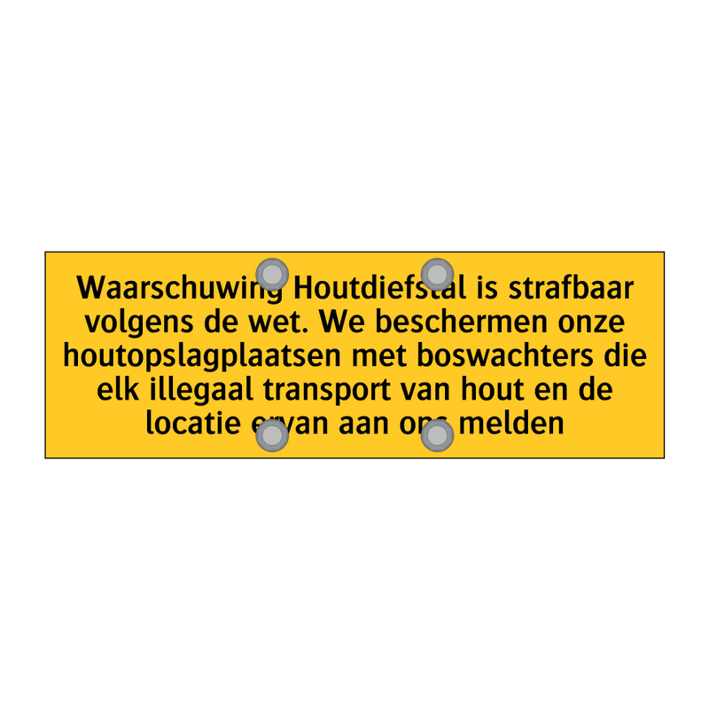 Waarschuwing Houtdiefstal is strafbaar volgens de wet. /.../