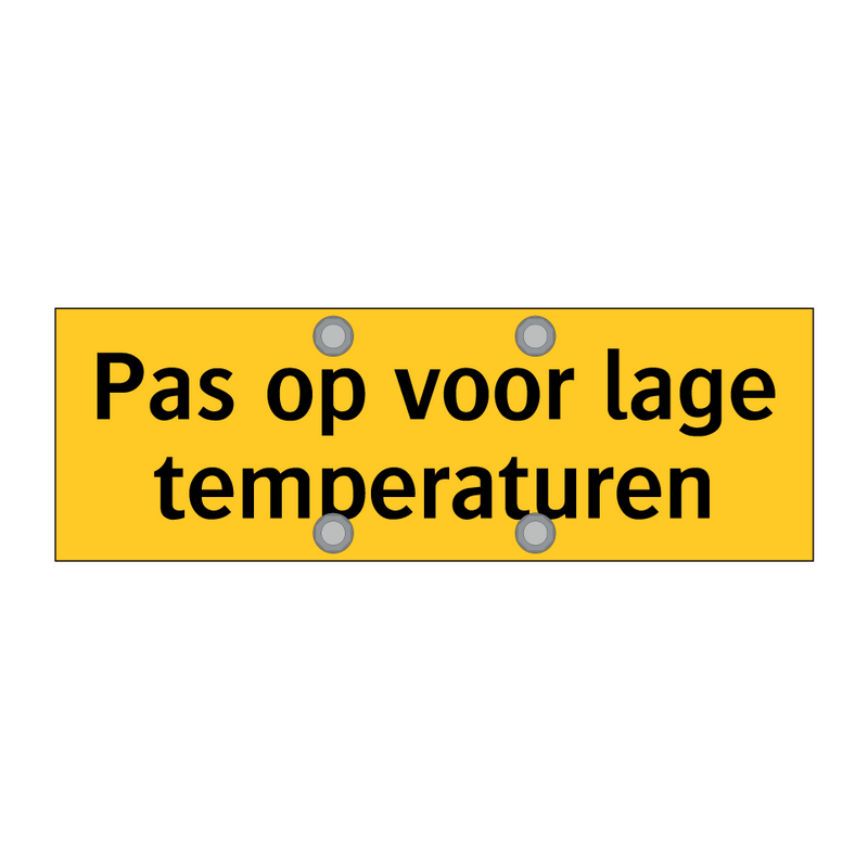 Pas op voor lage temperaturen & Pas op voor lage temperaturen & Pas op voor lage temperaturen