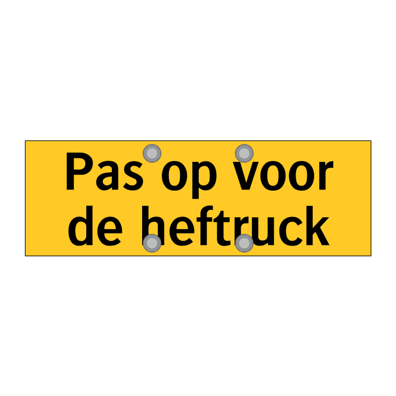 Pas op voor de heftruck