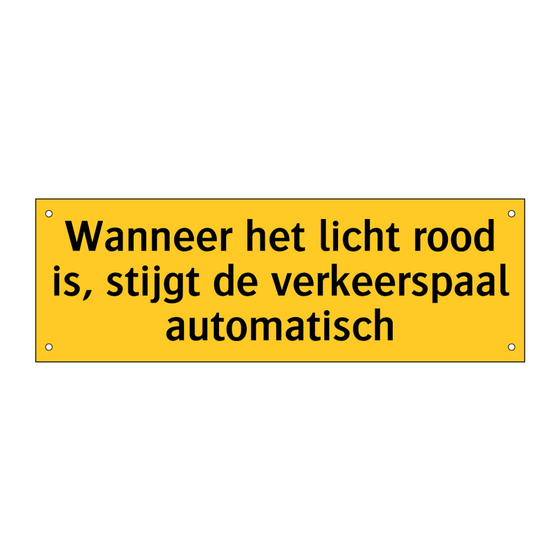 Wanneer het licht rood is, stijgt de verkeerspaal /.../