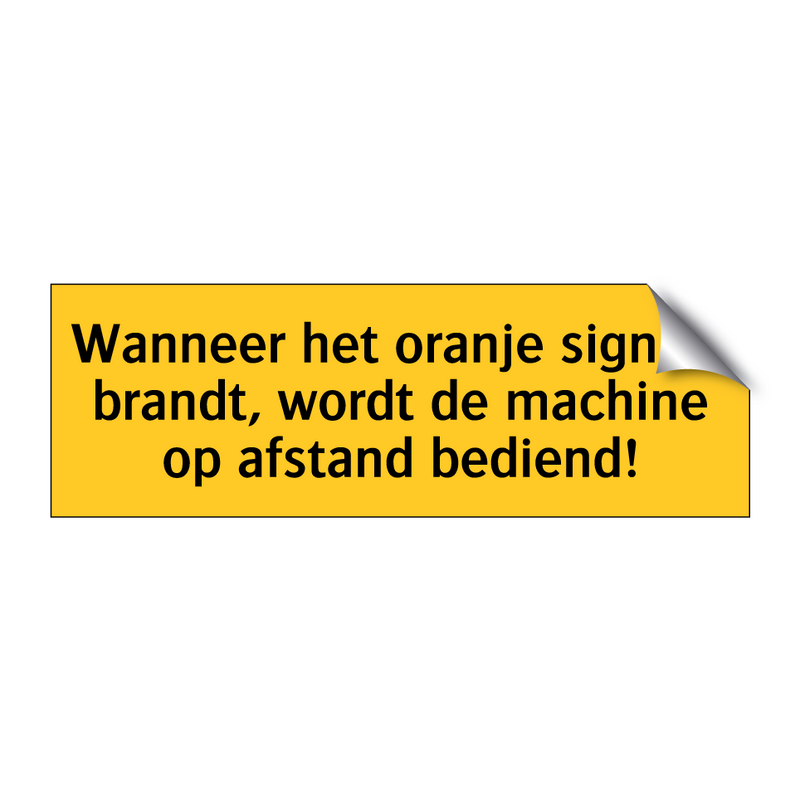 Wanneer het oranje signaal brandt, wordt de machine op /.../