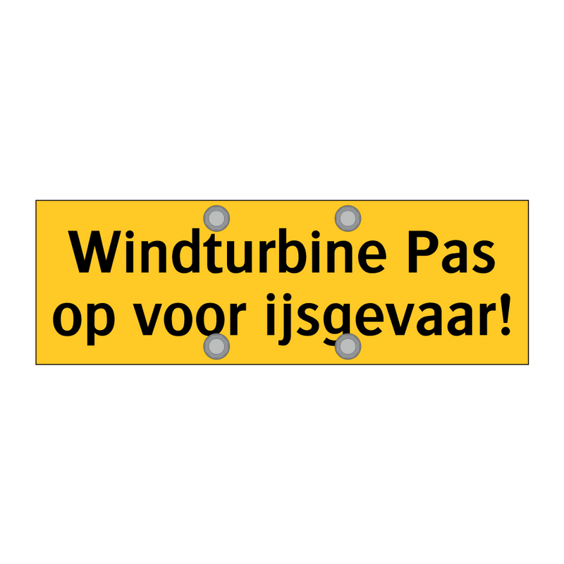 Windturbine Pas op voor ijsgevaar! & Windturbine Pas op voor ijsgevaar!