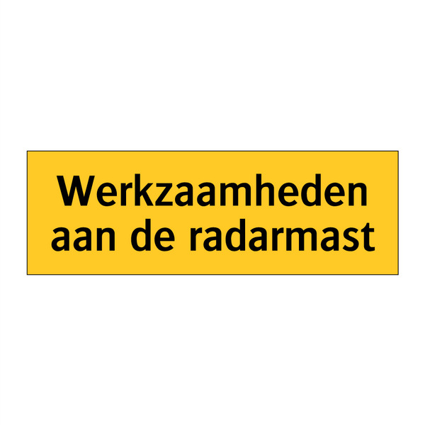 Werkzaamheden aan de radarmast & Werkzaamheden aan de radarmast & Werkzaamheden aan de radarmast