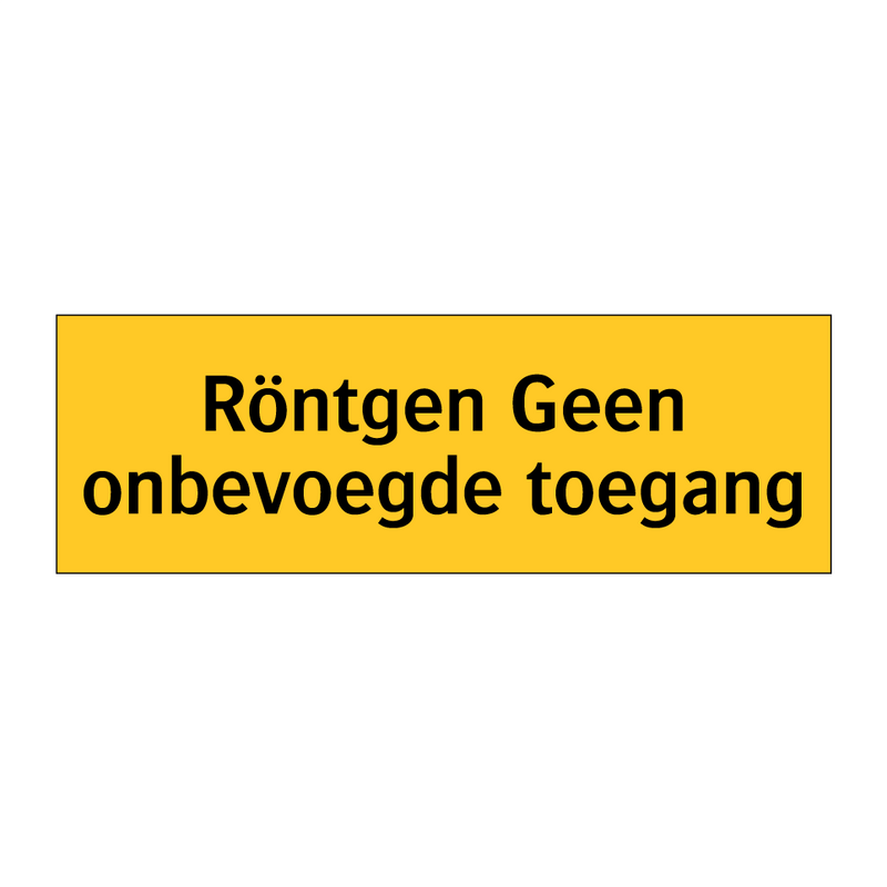 Röntgen Geen onbevoegde toegang