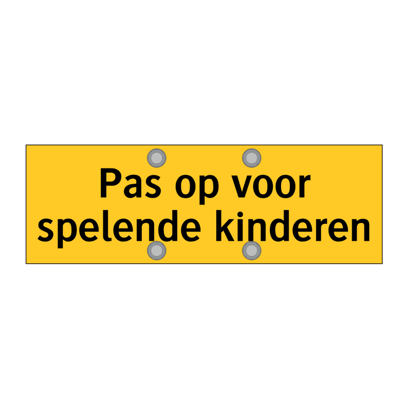 Pas op voor spelende kinderen & Pas op voor spelende kinderen & Pas op voor spelende kinderen