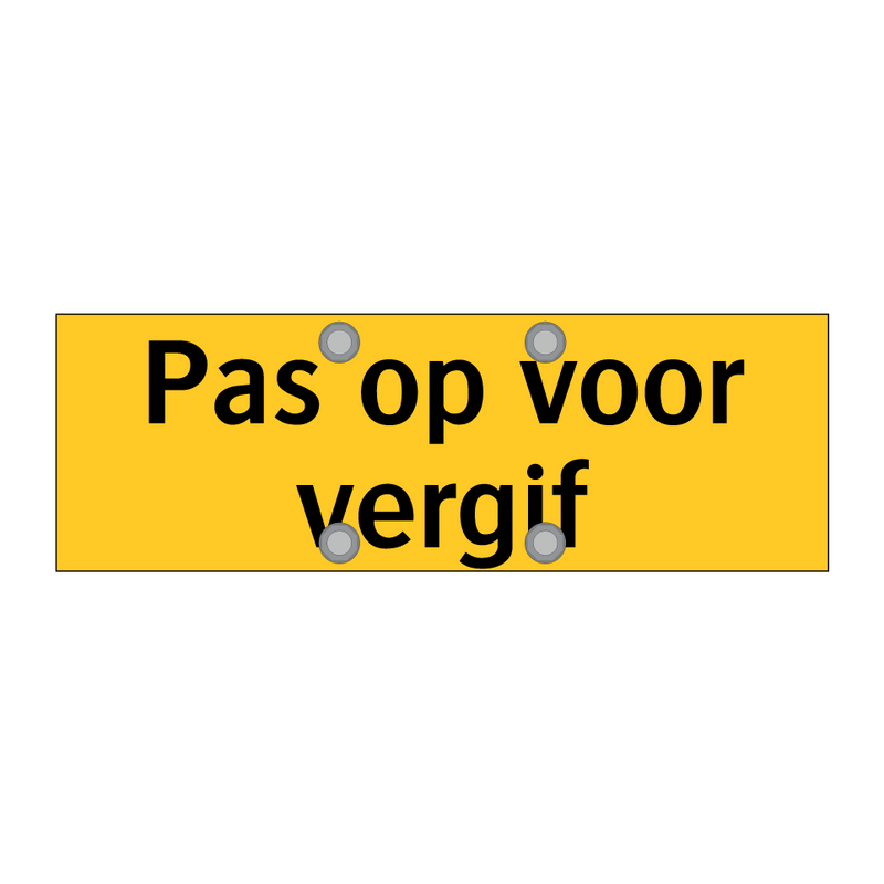 Pas op voor vergif & Pas op voor vergif & Pas op voor vergif