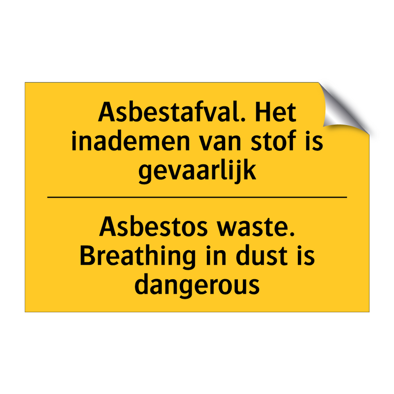 Asbestafval. Het inademen van stof is gevaarlijk - Asbestos waste. Breathing in dust is dangerous