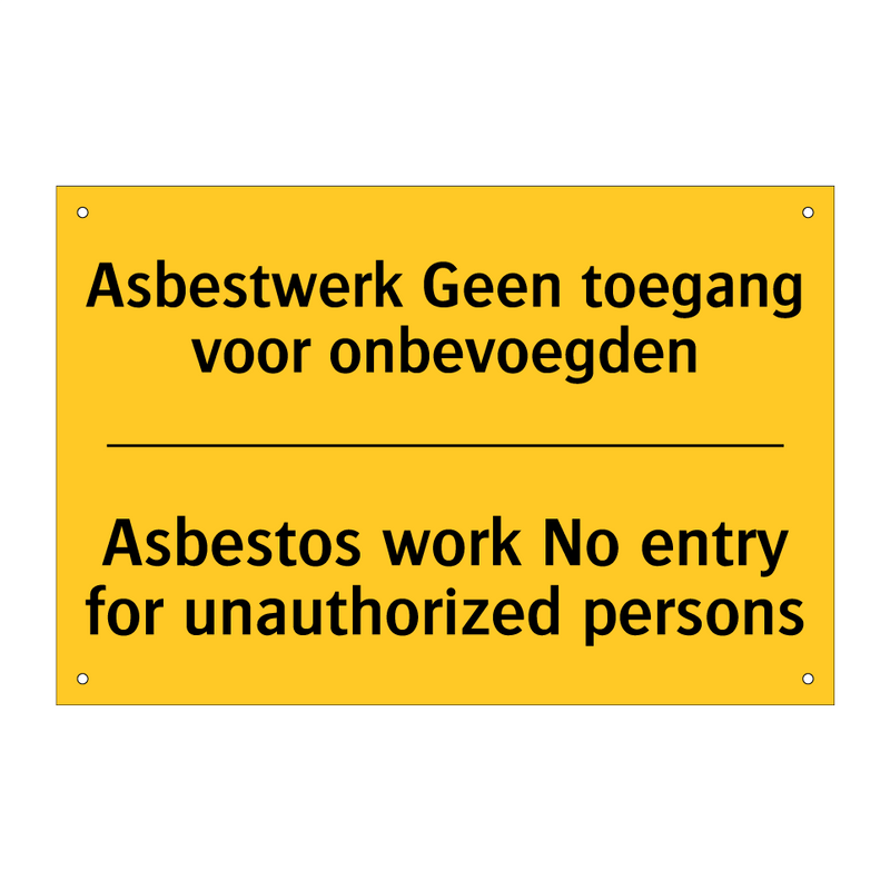 Asbestwerk Geen toegang voor onbevoegden - Asbestos work No entry for unauthorized persons