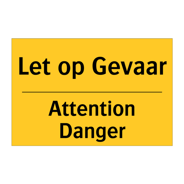 Let op Gevaar - Attention Danger & Let op Gevaar - Attention Danger