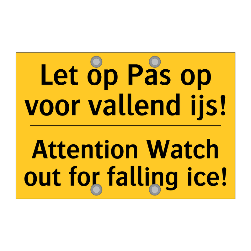 Let op Pas op voor vallend ijs! - Attention Watch out for falling ice!