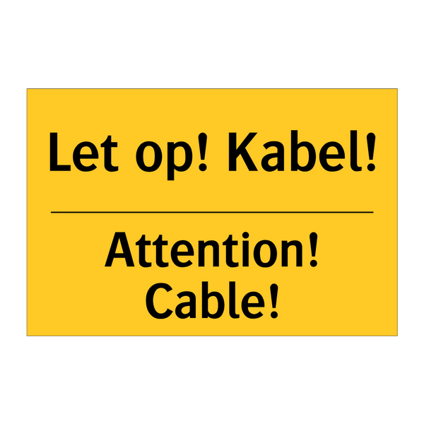 Let op! Kabel! - Attention! Cable! & Let op! Kabel! - Attention! Cable!