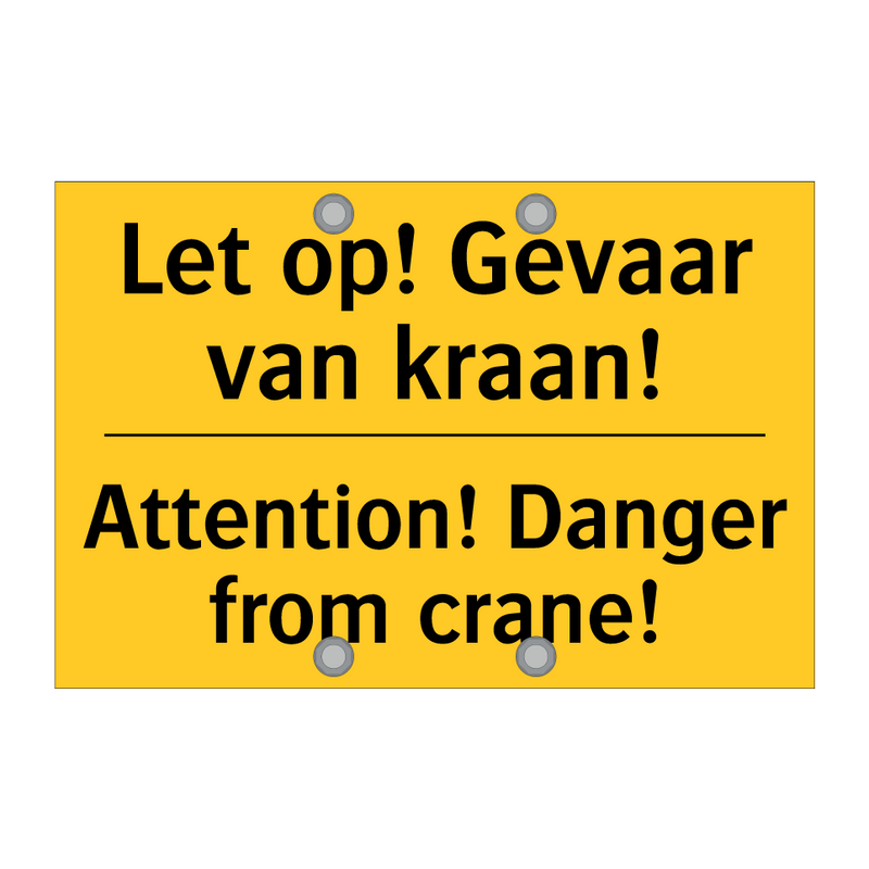 Let op! Gevaar van kraan! - Attention! Danger from crane!