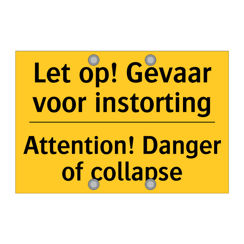 Let op! Gevaar voor instorting - Attention! Danger of collapse