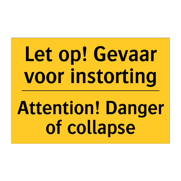 Let op! Gevaar voor instorting - Attention! Danger of collapse