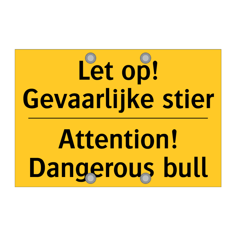 Let op! Gevaarlijke stier - Attention! Dangerous bull