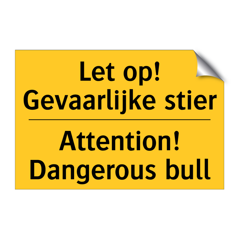 Let op! Gevaarlijke stier - Attention! Dangerous bull