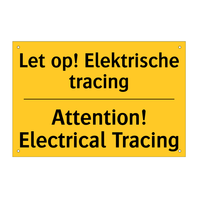 Let op! Elektrische tracing - Attention! Electrical Tracing