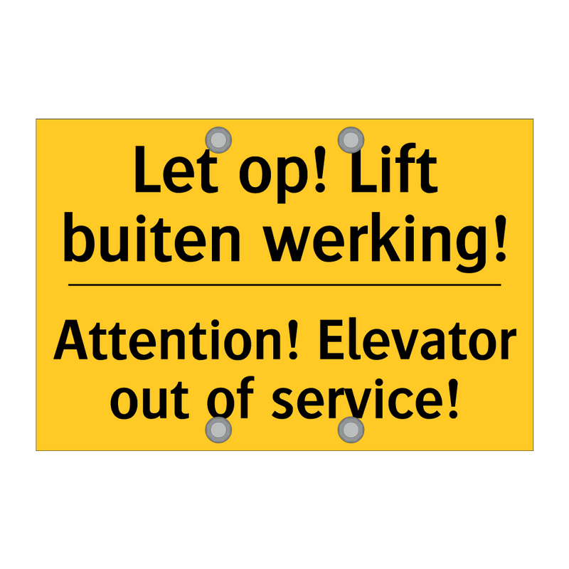 Let op! Lift buiten werking! - Attention! Elevator out of service!