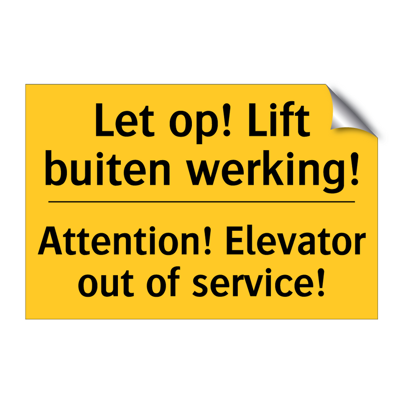 Let op! Lift buiten werking! - Attention! Elevator out of service!