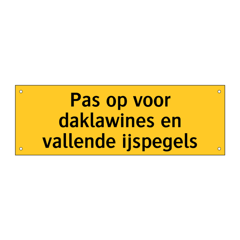 Pas op voor daklawines en vallende ijspegels & Pas op voor daklawines en vallende ijspegels