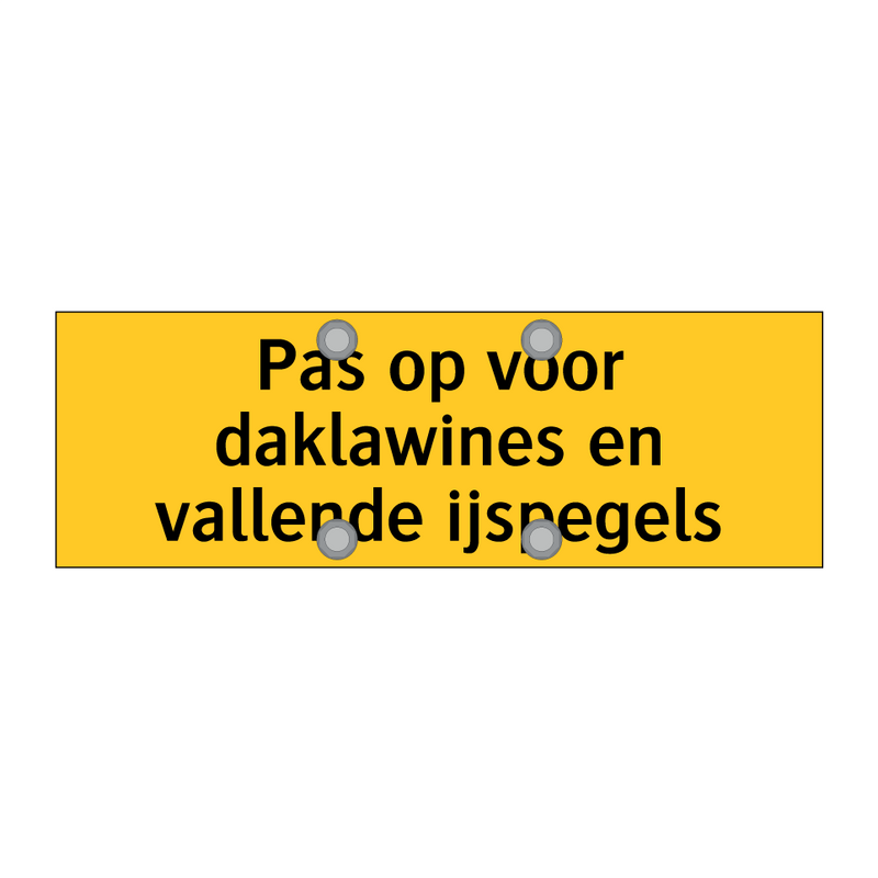 Pas op voor daklawines en vallende ijspegels & Pas op voor daklawines en vallende ijspegels