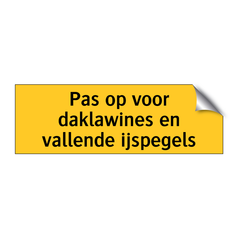 Pas op voor daklawines en vallende ijspegels & Pas op voor daklawines en vallende ijspegels