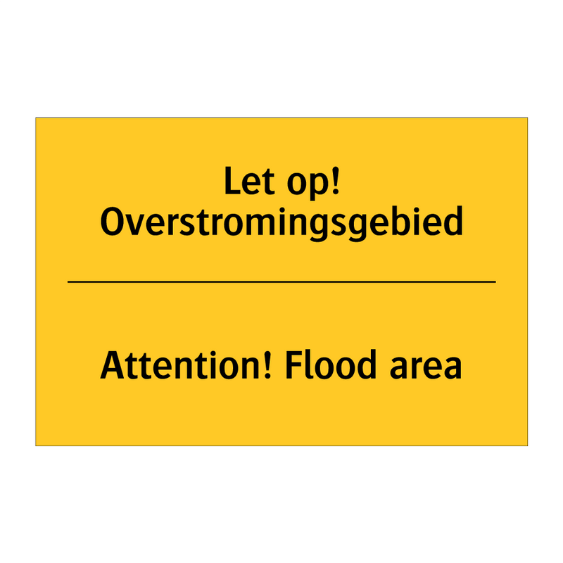 Let op! Overstromingsgebied - Attention! Flood area