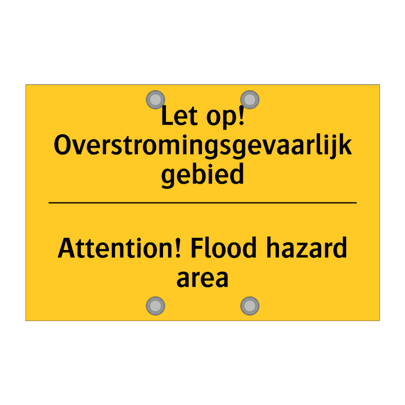 Let op! Overstromingsgevaarlijk gebied - Attention! Flood hazard area