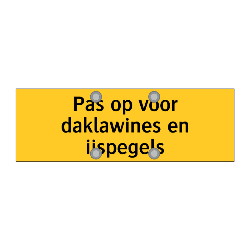 Pas op voor daklawines en ijspegels & Pas op voor daklawines en ijspegels