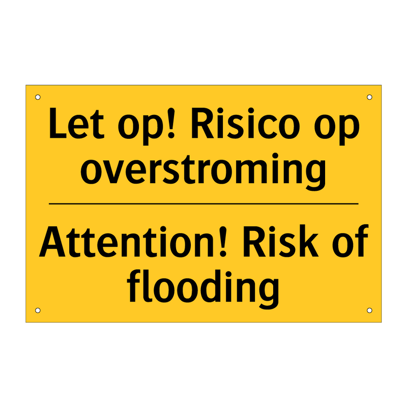 Let op! Risico op overstroming - Attention! Risk of flooding