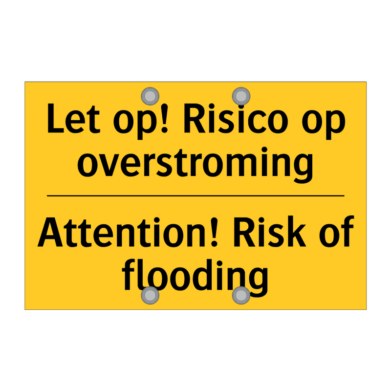 Let op! Risico op overstroming - Attention! Risk of flooding