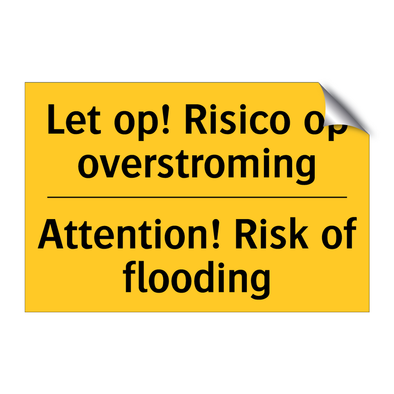 Let op! Risico op overstroming - Attention! Risk of flooding