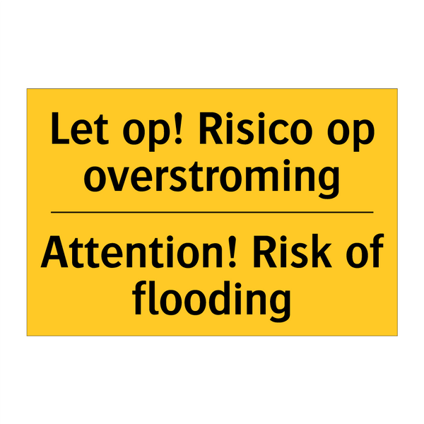 Let op! Risico op overstroming - Attention! Risk of flooding