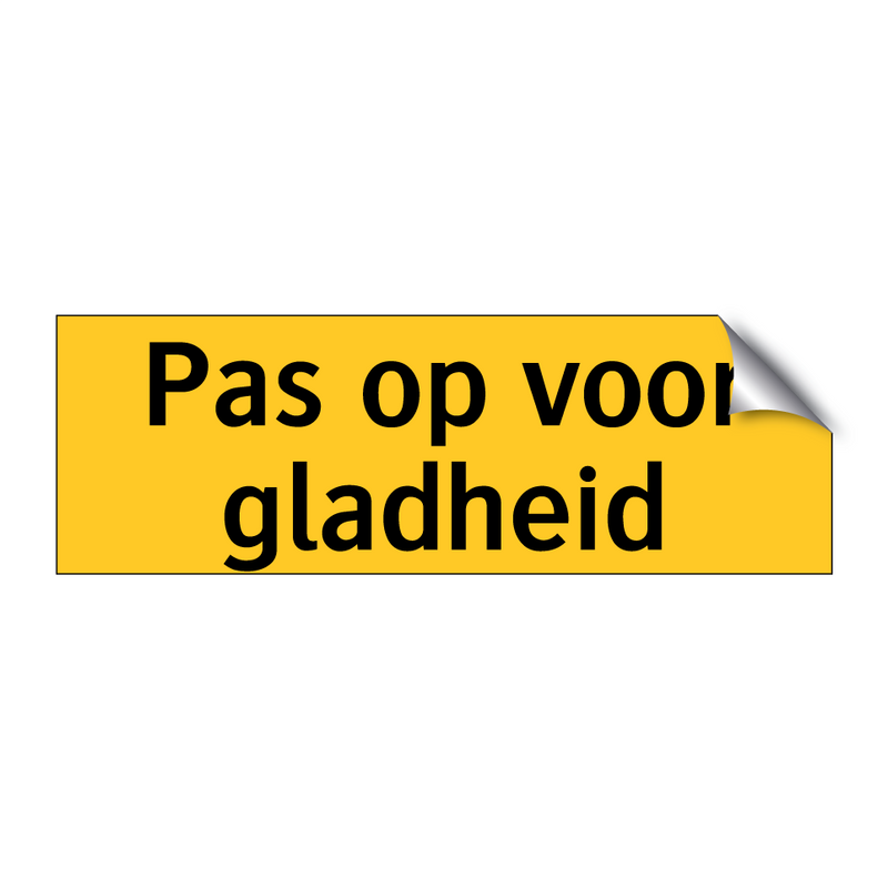 Pas op voor gladheid & Pas op voor gladheid & Pas op voor gladheid & Pas op voor gladheid