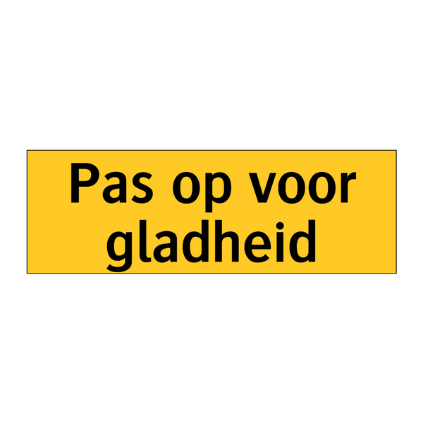 Pas op voor gladheid & Pas op voor gladheid & Pas op voor gladheid & Pas op voor gladheid