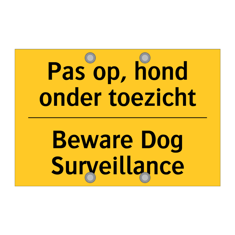 Pas op, hond onder toezicht - Beware Dog Surveillance