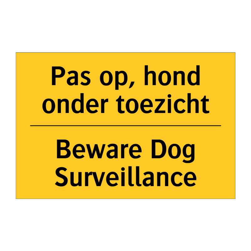 Pas op, hond onder toezicht - Beware Dog Surveillance