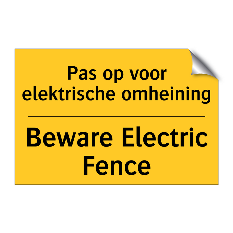 Pas op voor elektrische omheining - Beware Electric Fence